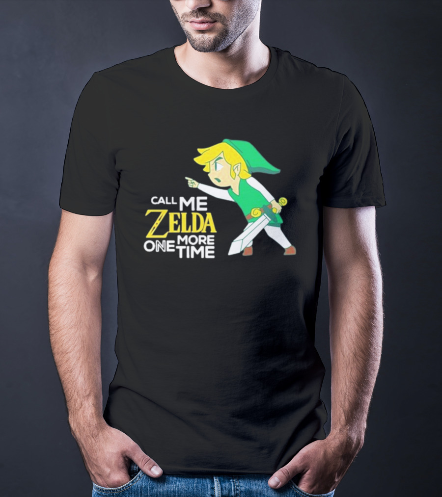 Call Me Zelda One More Time With Green-Capped Blonde Sword Character T-Shirt