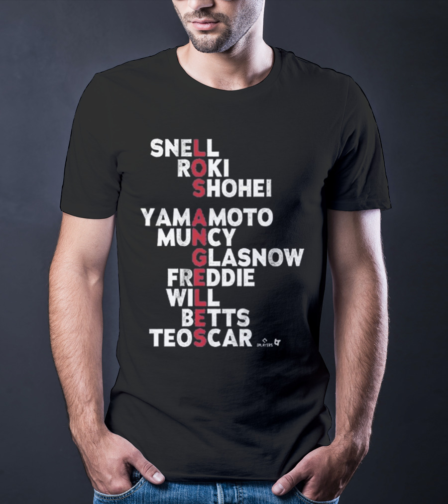 Los Angeles Baseball Names 2025 Snell Shohei Yamamoto Muncy Glasnow Freddie Betts Teoscar T-Shirt