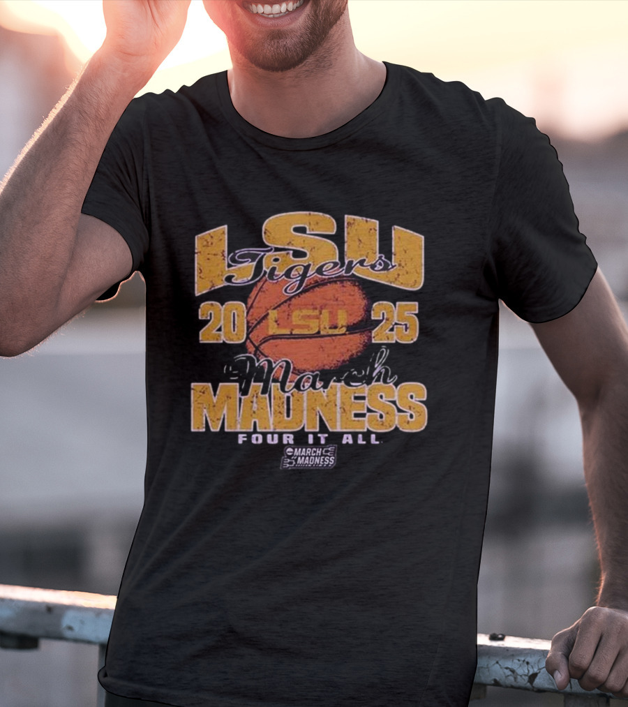 LSU Tigers 2025 March Madness Four It All Basketball Event T-Shirt