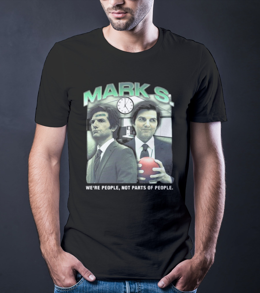 Mark S. Office We're People Not Parts Of People T-Shirt