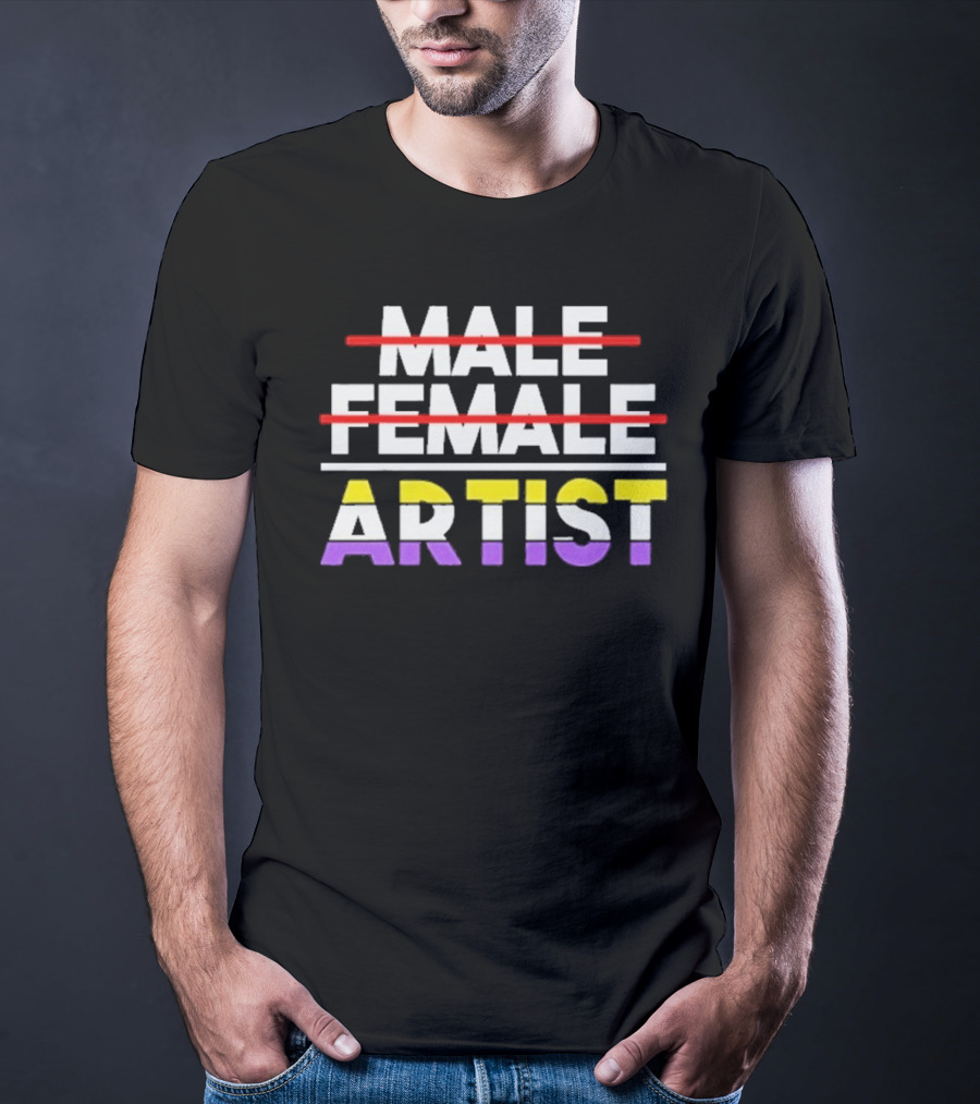 "Nonbinary Artist Pride Message With Crossed Out Male Female Text" T-Shirt
