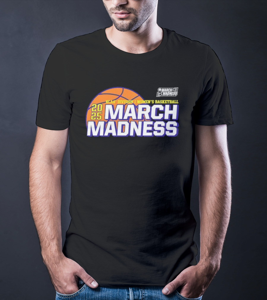 2025 NCAA Division I Women’s Basketball March Madness T-Shirt