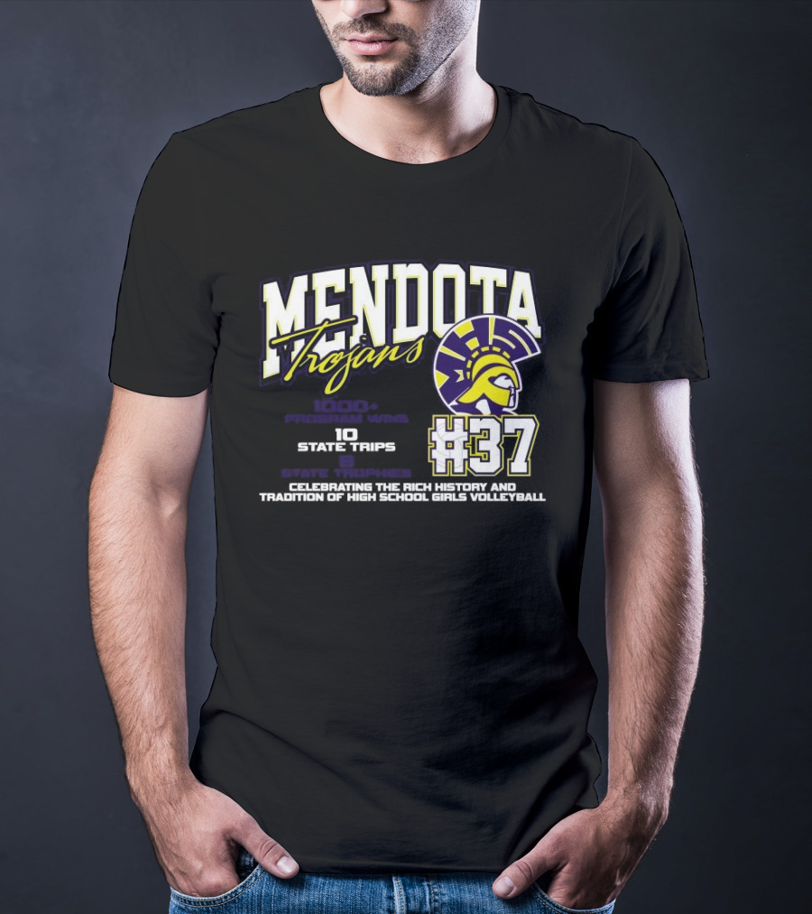 Mendota Trojans 1000 Wins 10 State Trips Tradition Of High School Girls Volleyball #37 T-Shirt