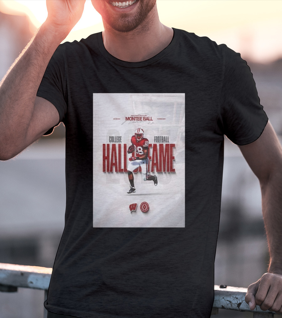 Montee Ball Induction Class Of 2025 College Football Hall Of Fame Wisconsin Badgers Running Back T-Shirt