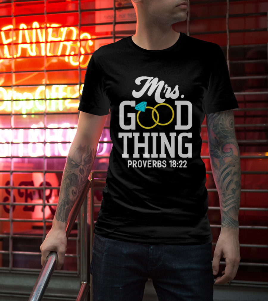 Mrs Good Thing Proverbs 18 22 Wedding Rings With Blue Diamond T-Shirt