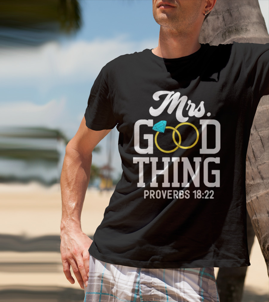 Mrs Good Thing Proverbs 18 22 Wedding Rings With Blue Diamond T-Shirt