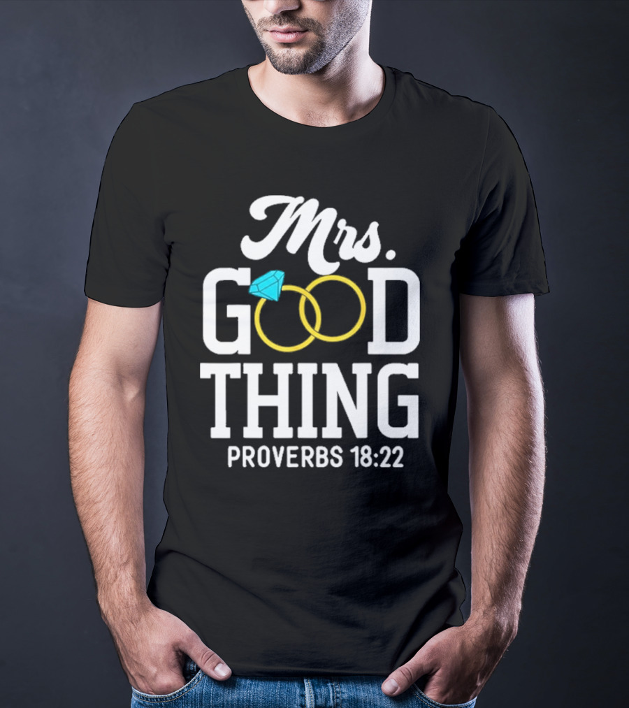 Mrs Good Thing Proverbs 18 22 Wedding Rings With Blue Diamond T-Shirt