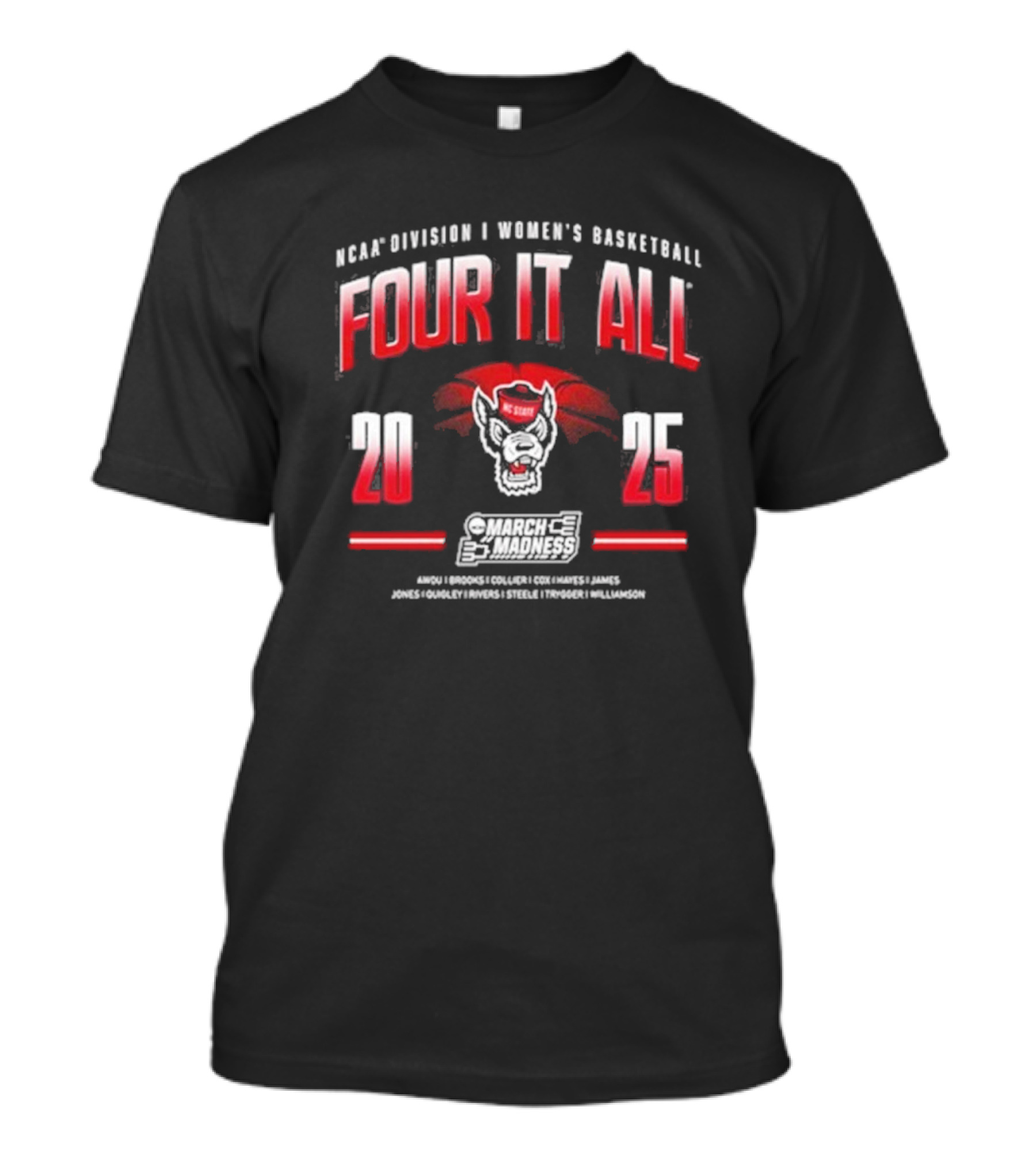 NC State Women’s Basketball Four It All 2025 NCAA Tournament March Madness T-Shirt