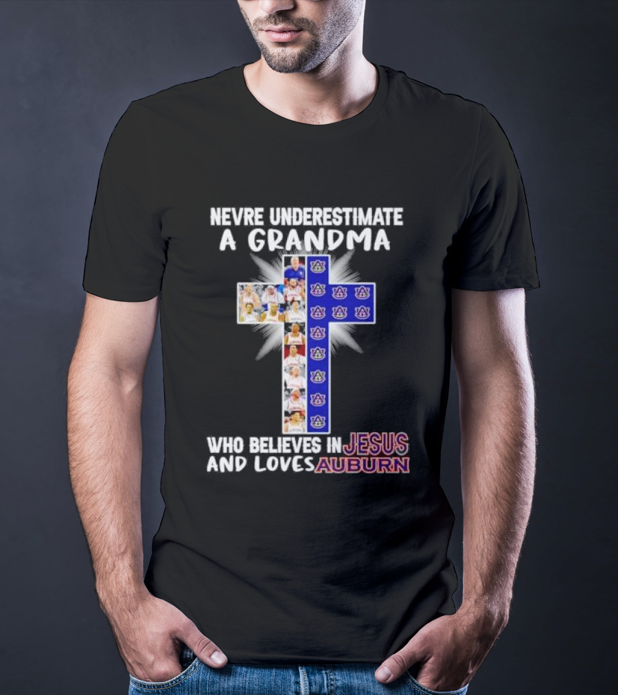 Never Underestimate A Grandma Who Believes In Jesus And Loves Auburn Tigers T-Shirt