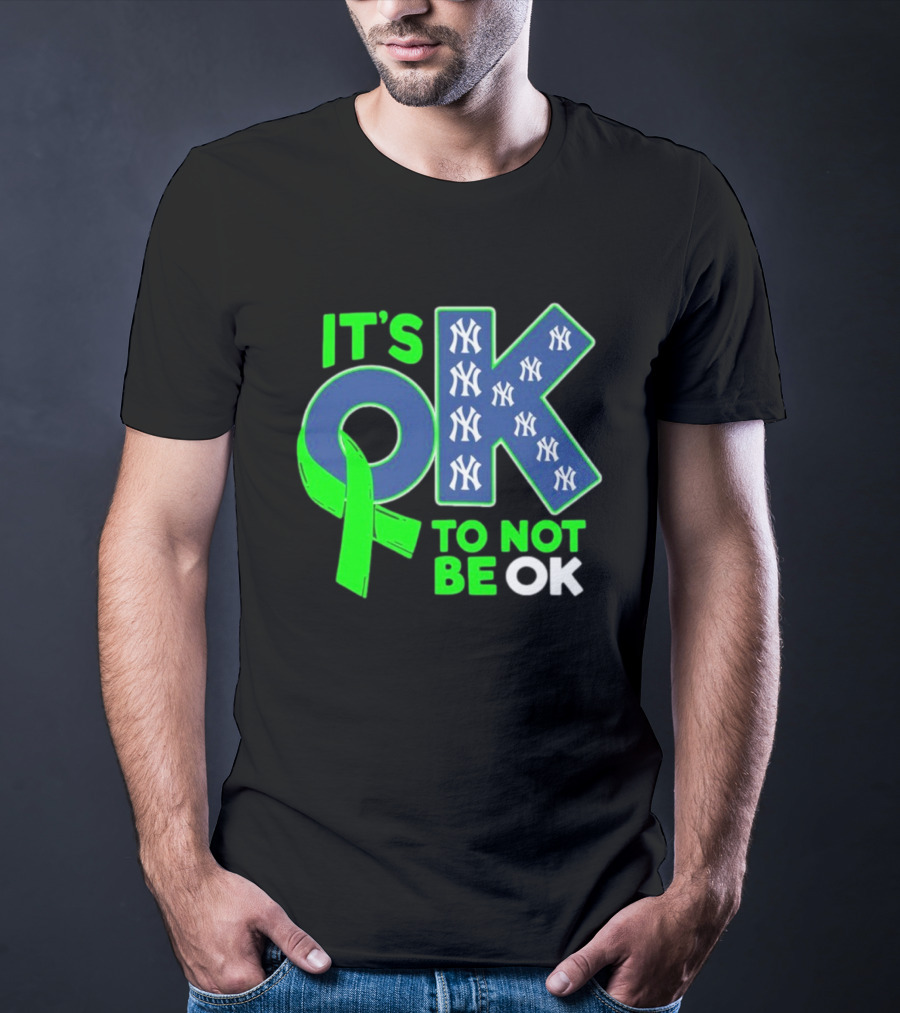 New York Yankees It's OK To Not Be OK Mental Health Awareness Ribbon T-Shirt