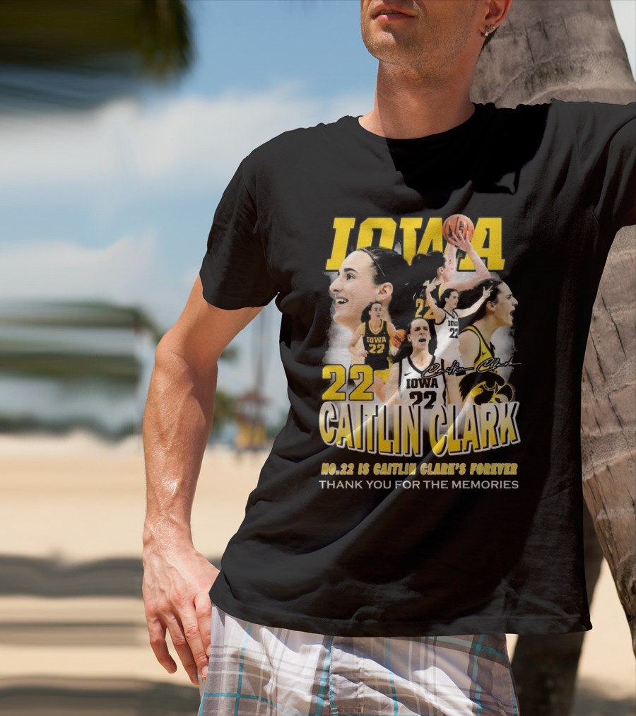 Iowa Caitlin Clark No. 22 Forever Thank You For The Memories T-Shirt