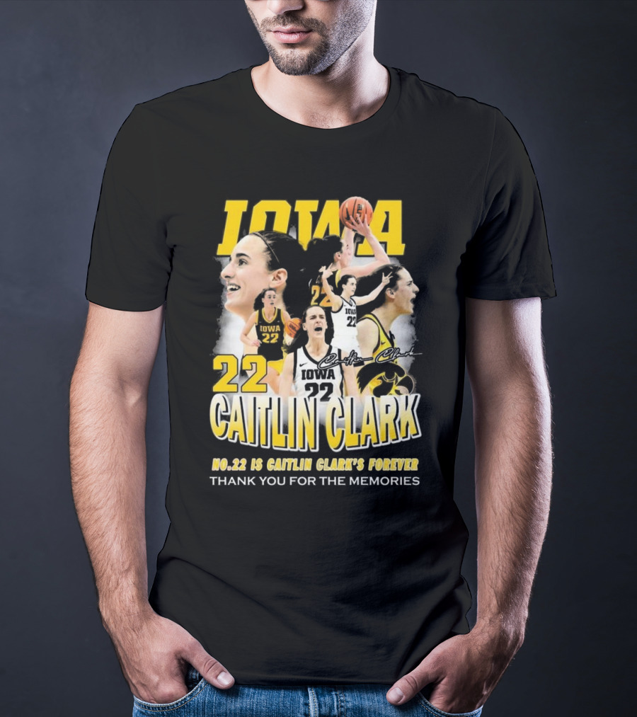 Iowa Caitlin Clark No. 22 Forever Thank You For The Memories T-Shirt