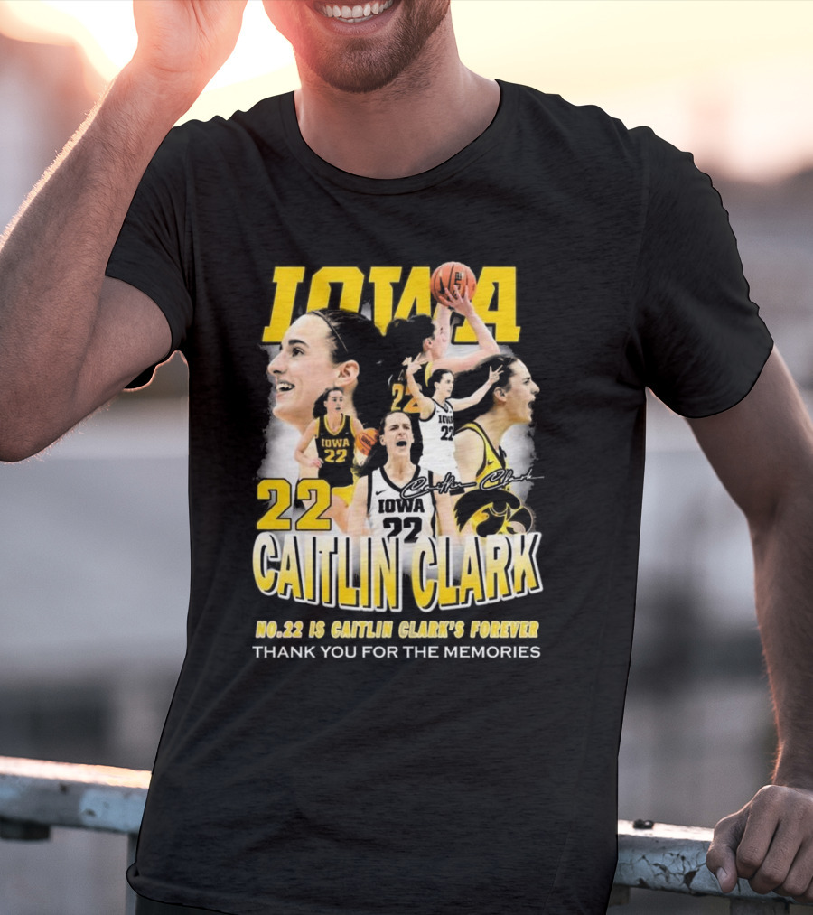 Iowa Caitlin Clark No. 22 Forever Thank You For The Memories T-Shirt