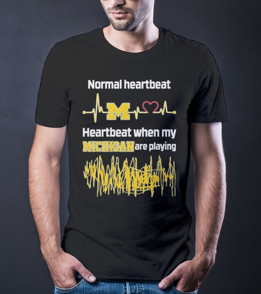 Normal Heartbeat M Heartbeat When My Michigan Are Playing T-Shirt