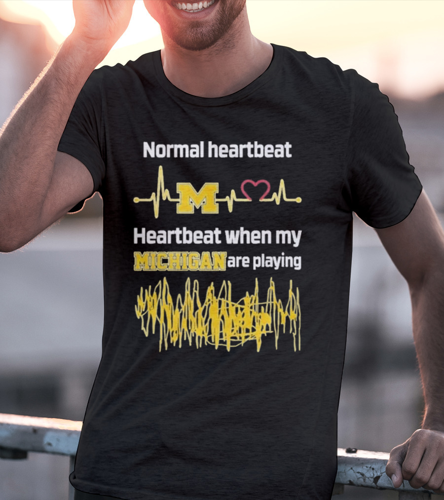 Normal Heartbeat M Heartbeat When My Michigan Are Playing T-Shirt