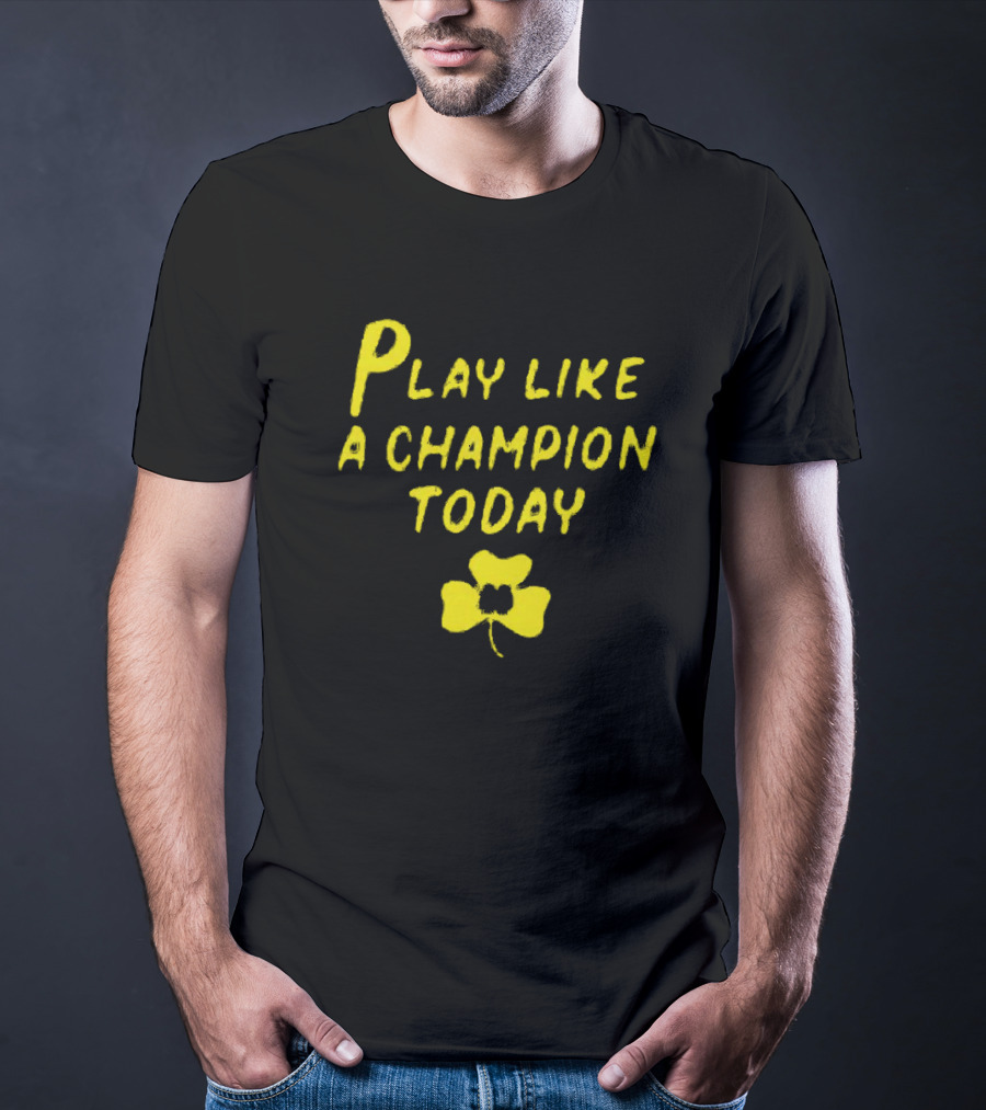 Notre Dame Fighting Irish Play Like A Champion Today Clover 2025 T-Shirt
