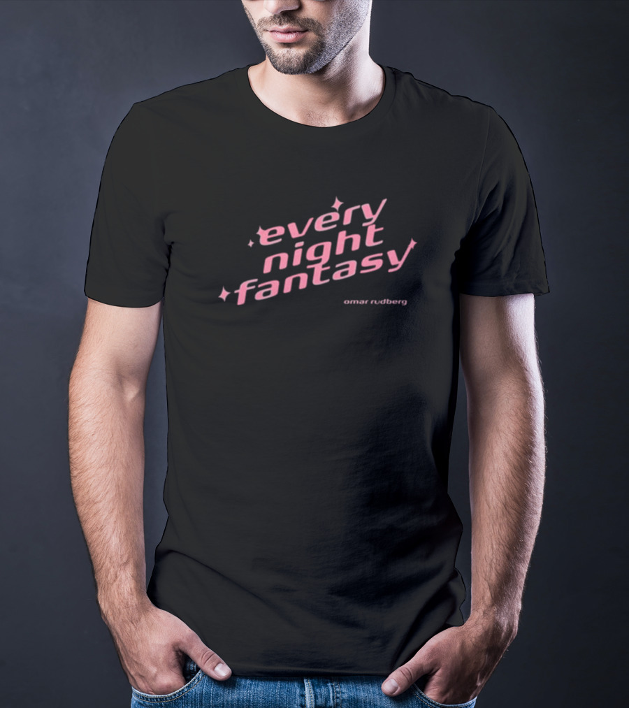 Every Night Fantasy Omar Rudberg Sparkle Text T-Shirt