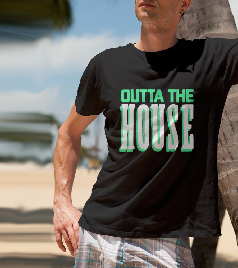 Outta The House Large Block Letter Style T-Shirt