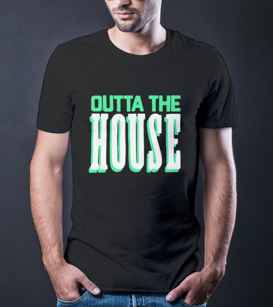 Outta The House Large Block Letter Style T-Shirt