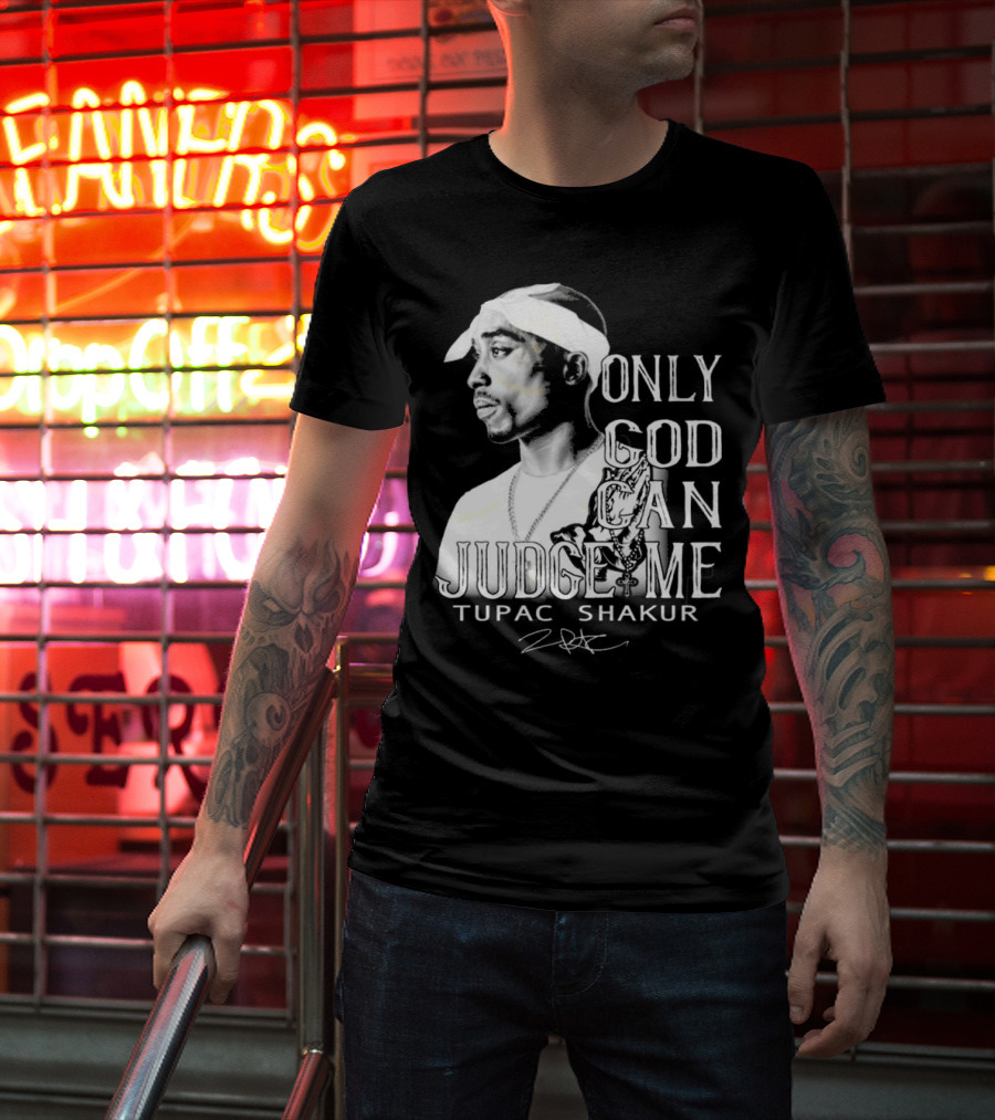 ```Only God Can Judge Me Tupac Shakur 2025 Signature``` T-Shirt