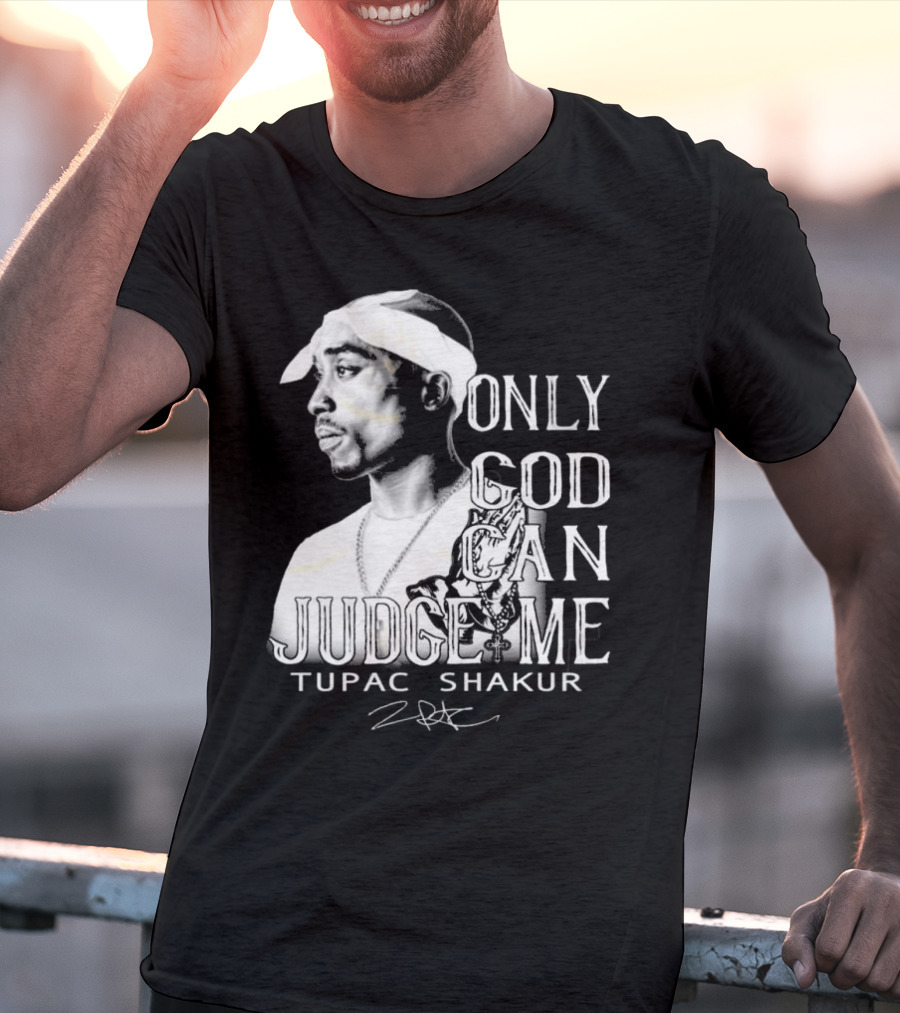 ```Only God Can Judge Me Tupac Shakur 2025 Signature``` T-Shirt