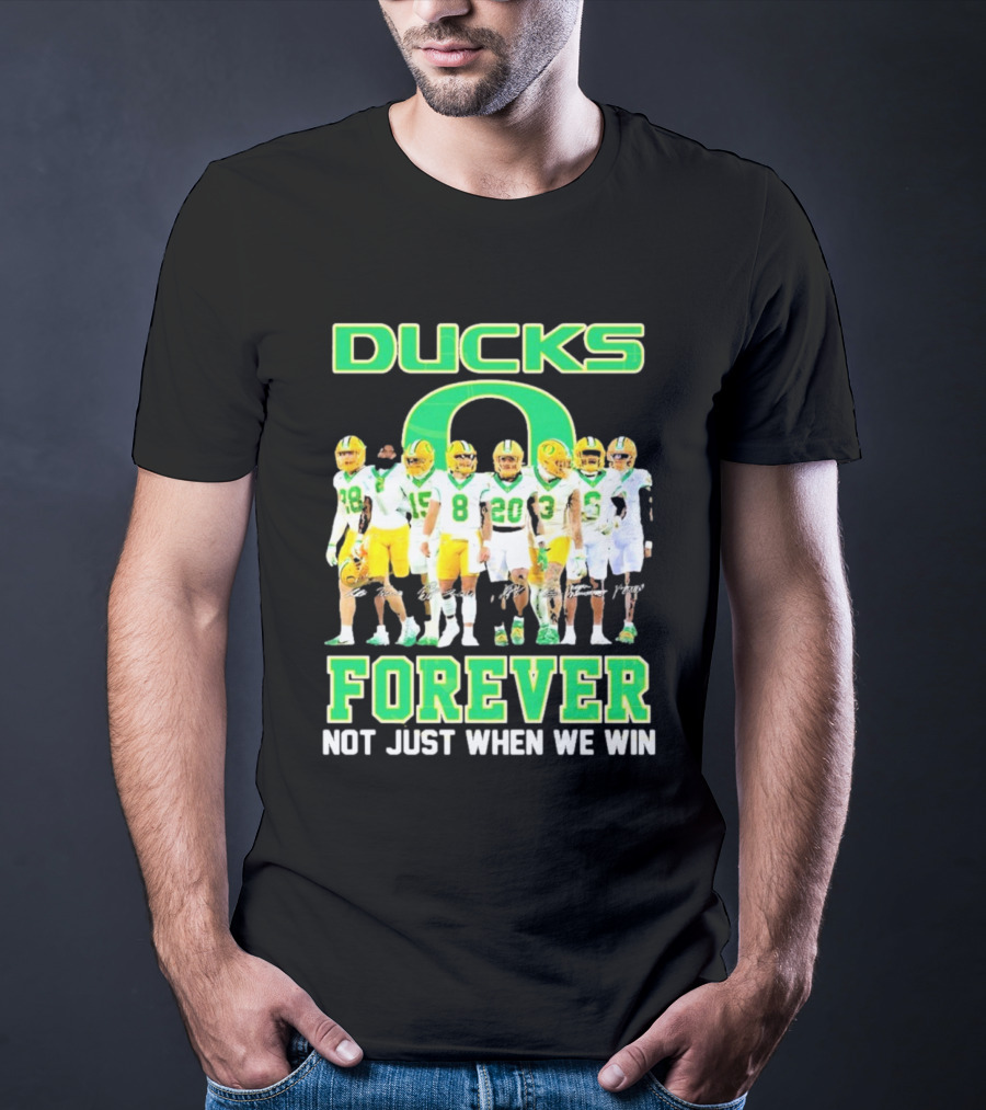 DUCKS O Forever Not Just When We Win T-Shirt