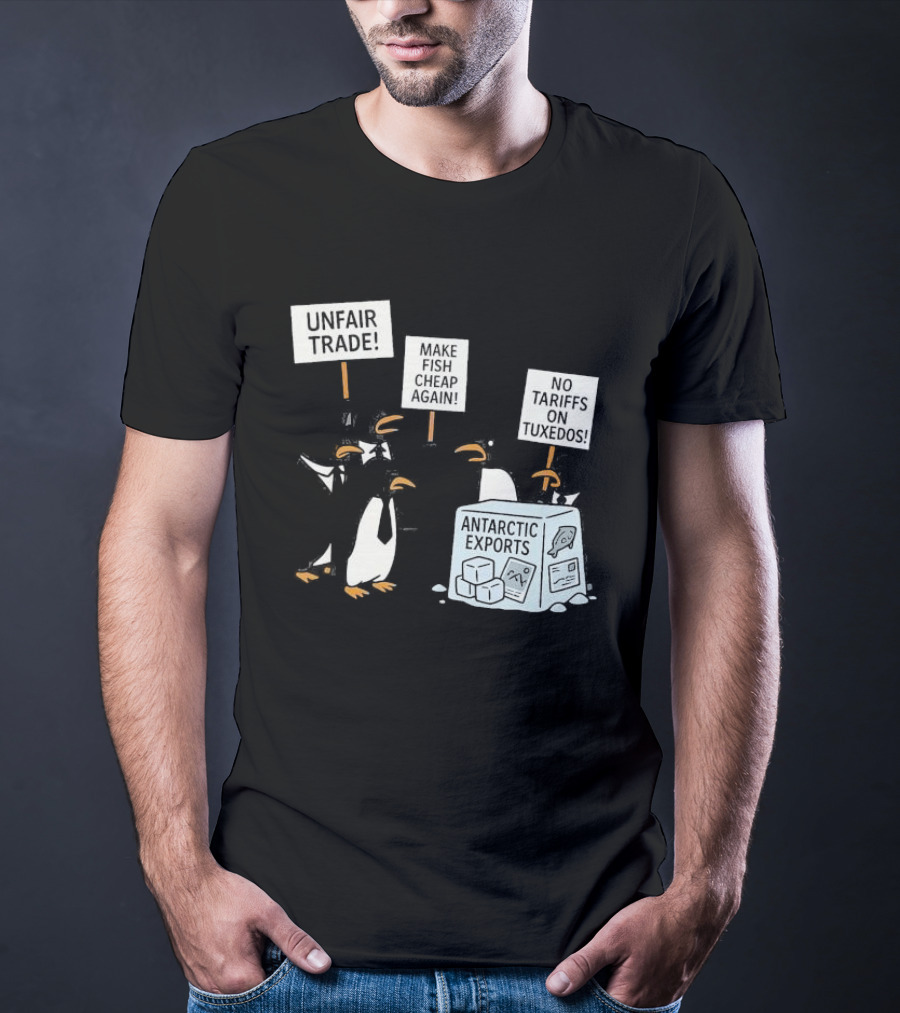 Penguins Protest Against Antarctic Tariffs With Humorous Signs T-Shirt