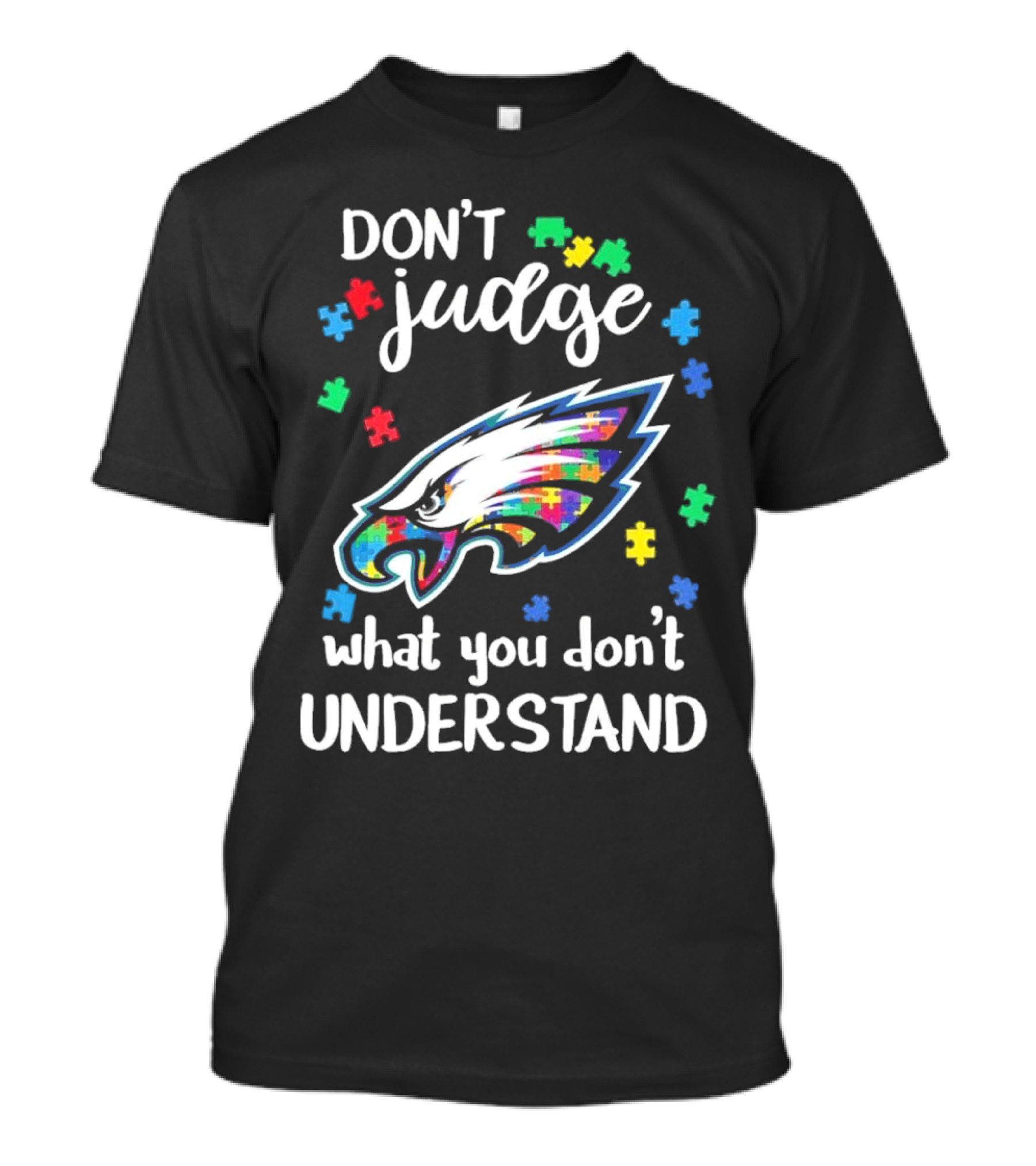 Philadelphia Eagles Puzzle Pieces Don't Judge What You Don't Understand T-Shirt