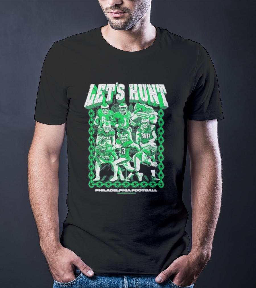 Philadelphia Eagles Let's Hunt Football Team Green Players T-Shirt