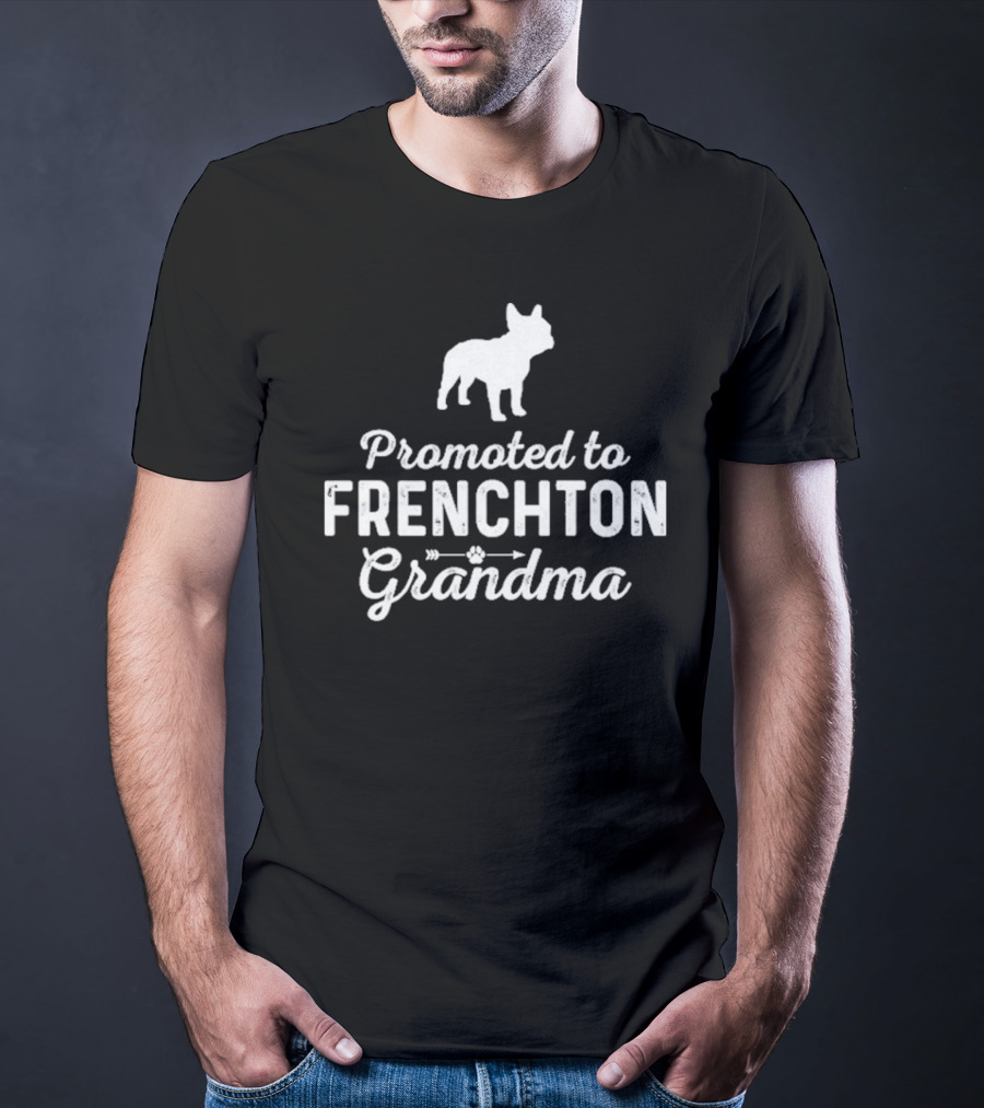 Promoted To Frenchton Grandma With French Bulldog Silhouette T-Shirt