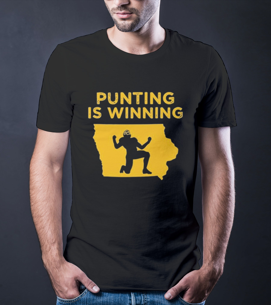 Punting Is Winning Iowa Football Enthusiast T-Shirt