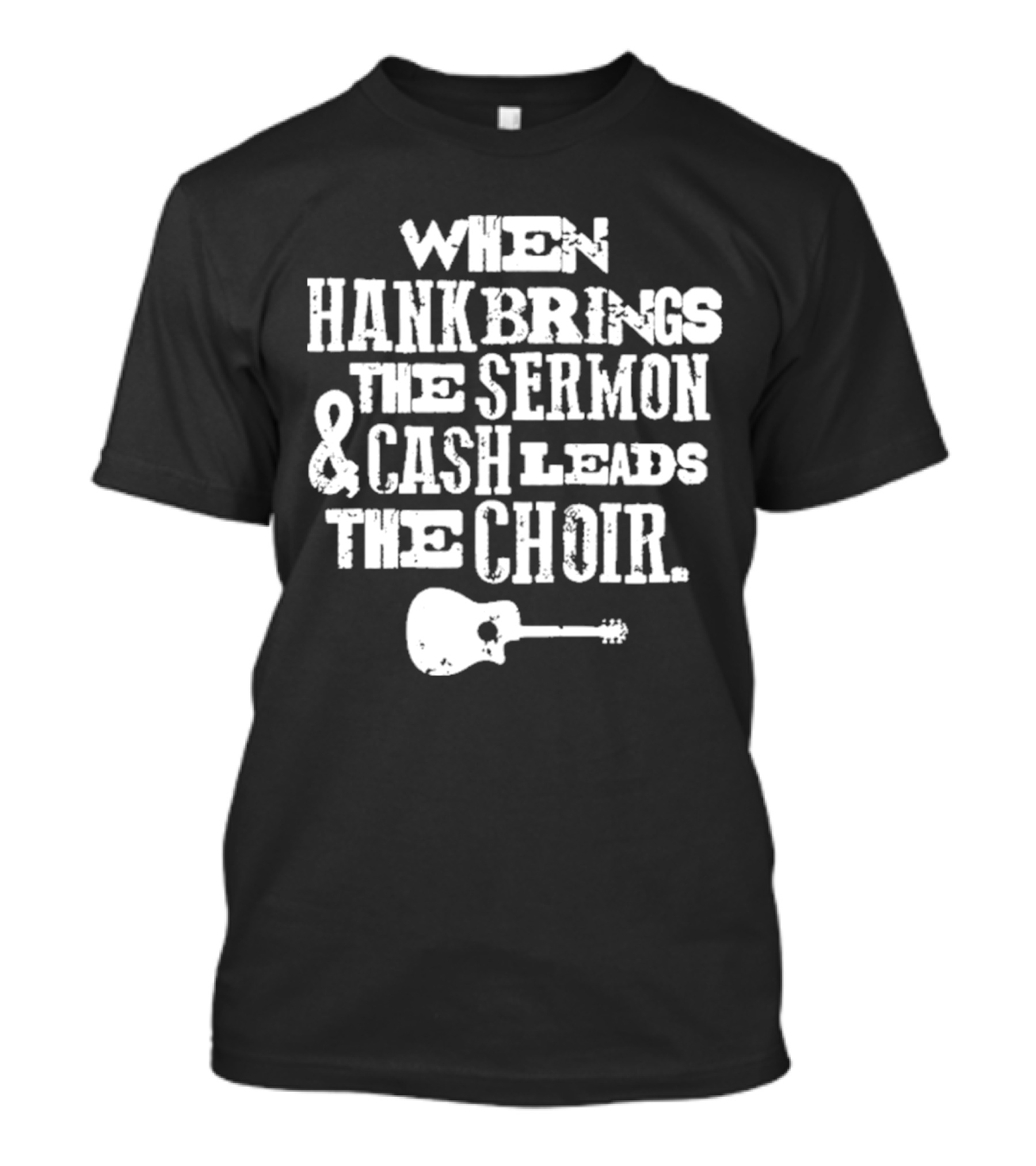 When Hank Brings The Sermon And Cash Leads The Choir Iconic Guitar Imagery T-Shirt