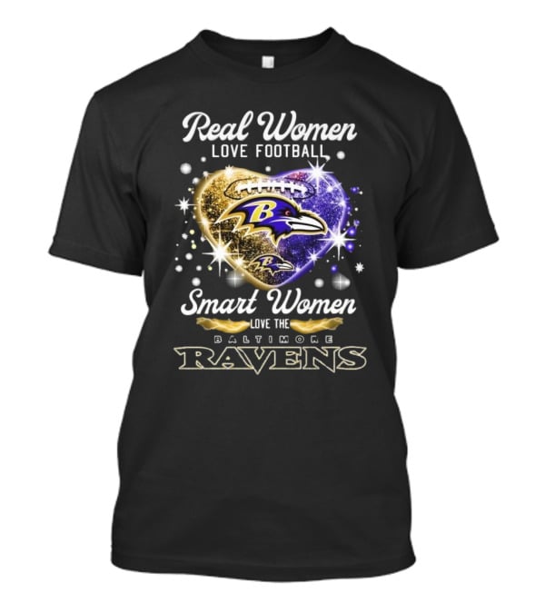 Real Women Love Football Smart Women Love The Baltimore Ravens 2025 T-Shirt