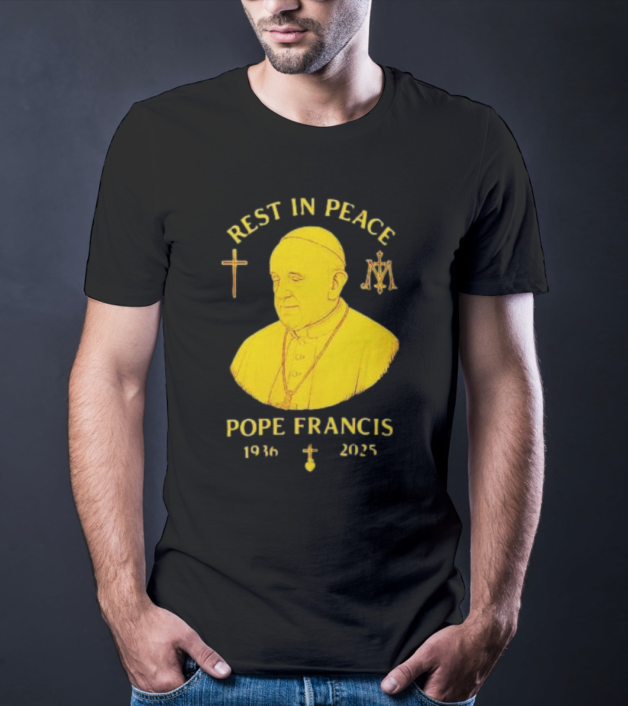 Rest In Peace Pope Francis 1936 2025 Cross Symbol Religious Tribute T-Shirt