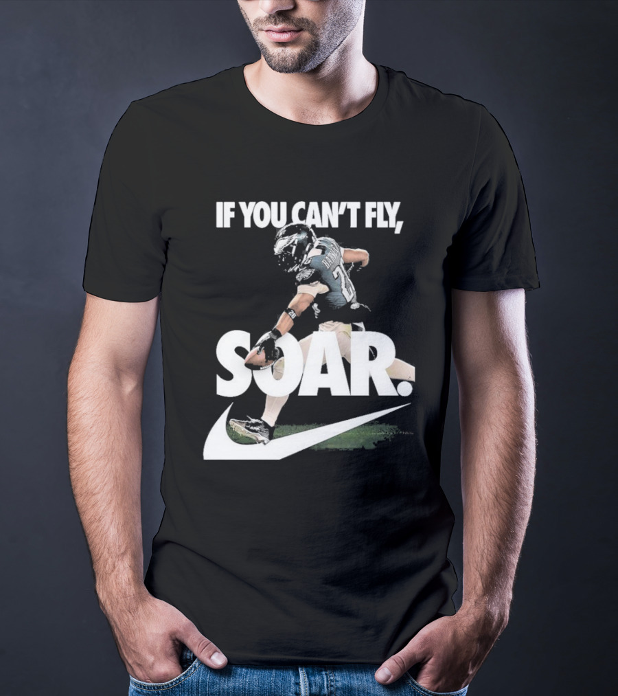 If You Can’t Fly Soar Nike Football Player Graphic T-Shirt