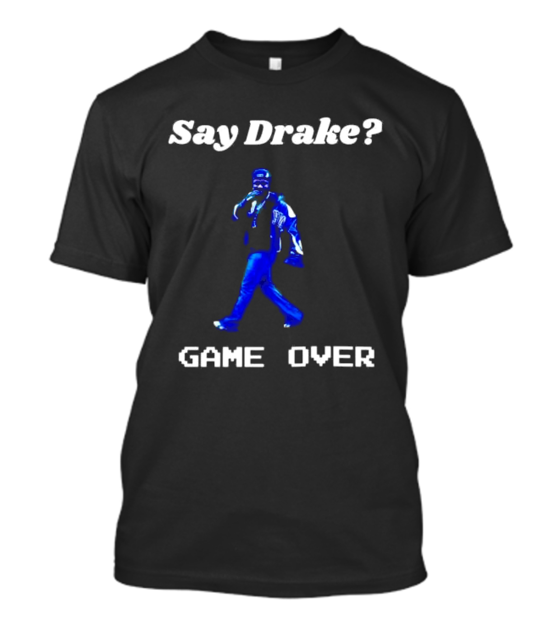 Say Drake Game Over Kendrick Lamar Halftime Show T-Shirt