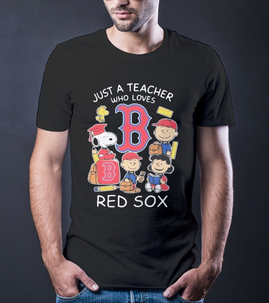 Just A Teacher Who Loves Red Sox Snoopy And Peanuts Characters T-Shirt