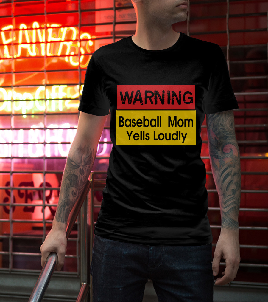 Warning Enthusiastic Baseball Mom Yells Loudly Sign T-Shirt