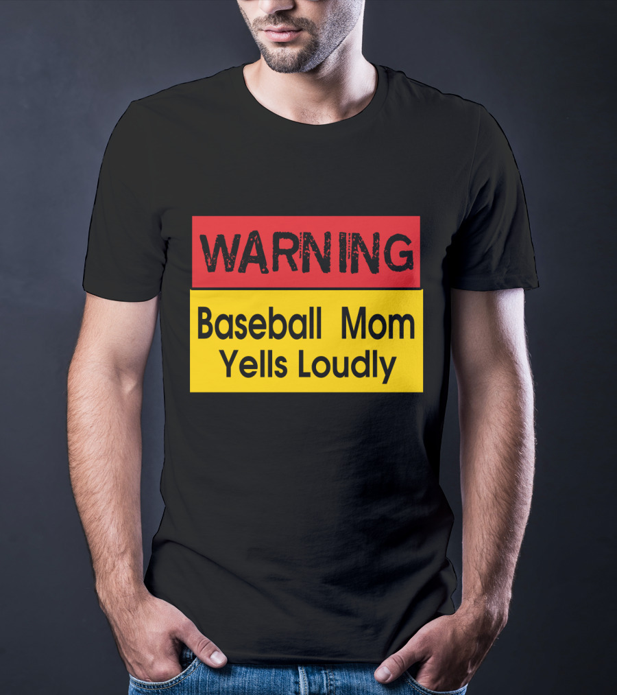Warning Enthusiastic Baseball Mom Yells Loudly Sign T-Shirt