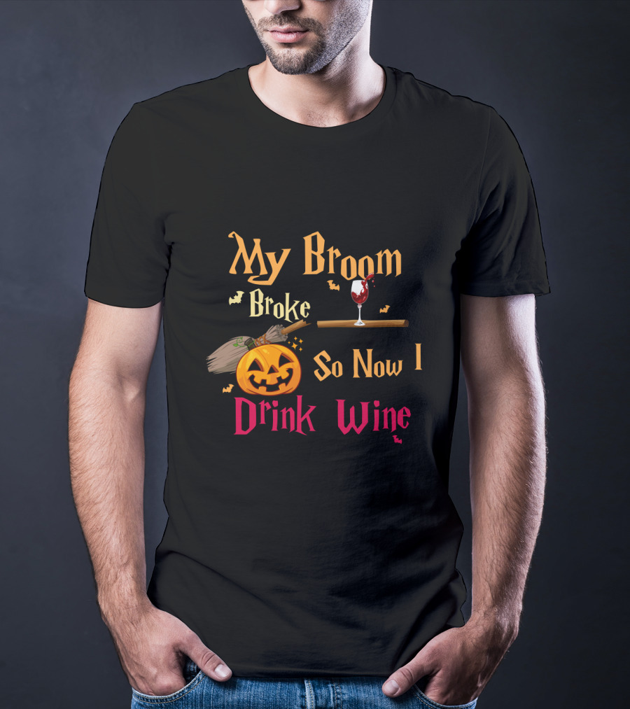 My Broom Broke So Now I Drink Wine Halloween Pumpkin And Wine Glass T-Shirt