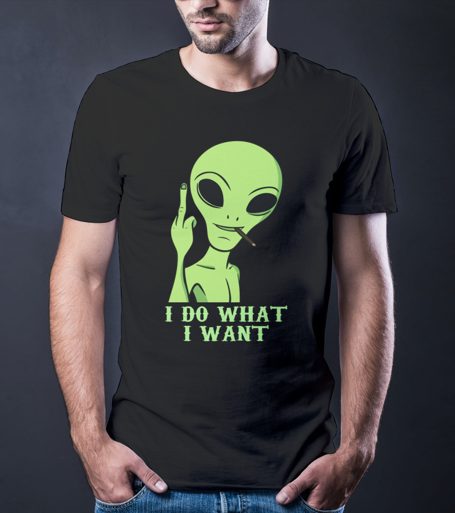 I Do What I Want Alien Smoking Gesture T-Shirt