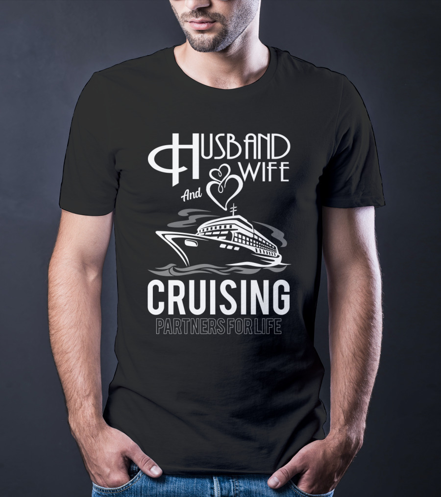 Husband And Wife And Heart Cruising Partners For Life T-Shirt
