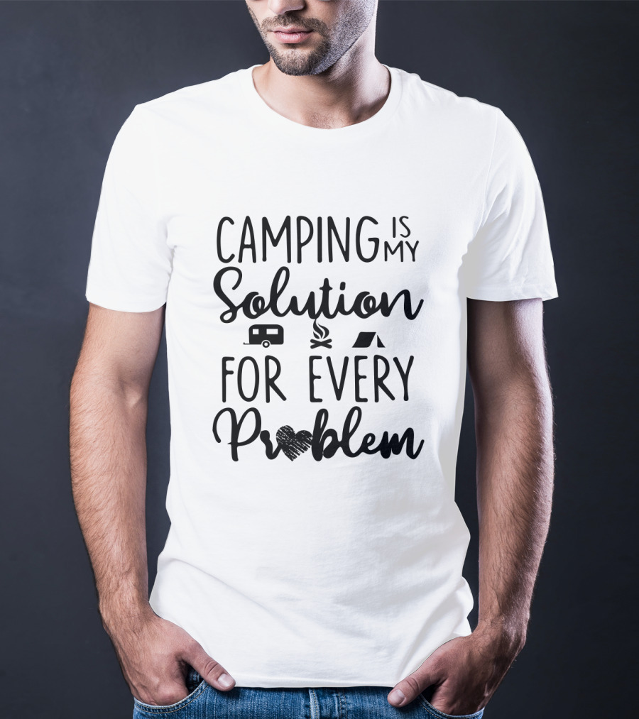 Camping Is My Solution With Camper And Tent Icons For Every Problem T-Shirt