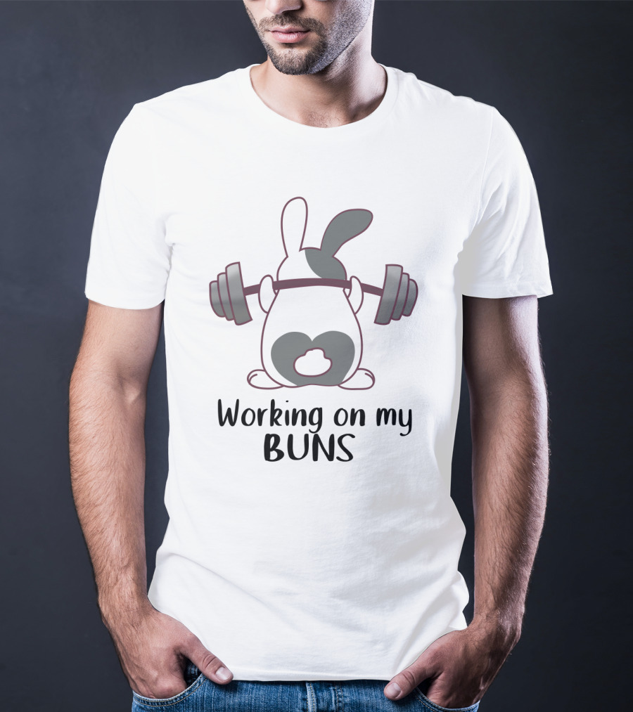 Working On My Buns Bunny Weight Lifting Barbell Fitness T-Shirt
