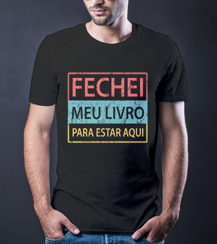Fechei Meu Livro Para Estar Aqui Vintage Distressed Style Text Blocks T-Shirt