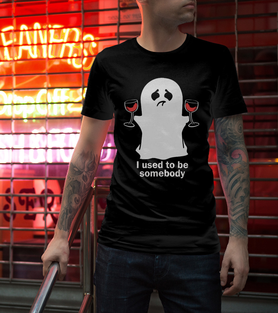 I Used To Be Somebody Ghost Holding Wine Glasses T-Shirt