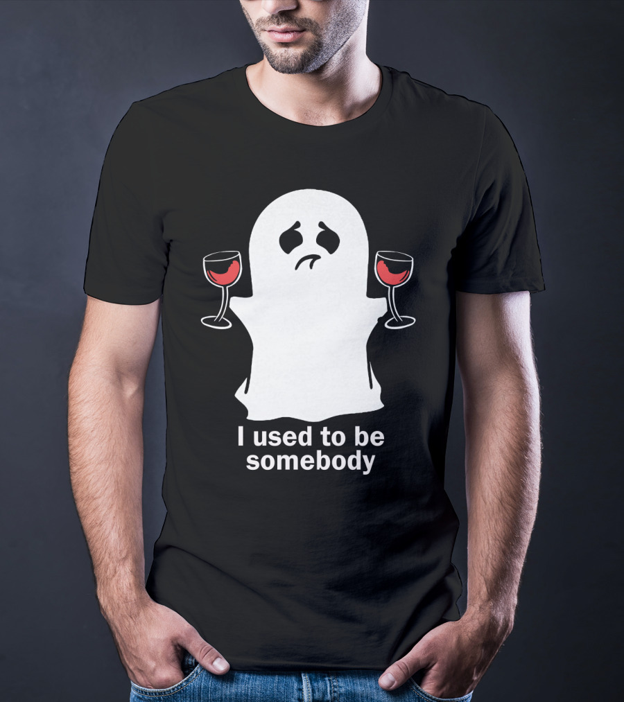 I Used To Be Somebody Ghost Holding Wine Glasses T-Shirt
