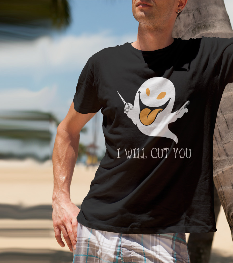 I Will Cut You Funny Ghost Hair Stylist T-Shirt