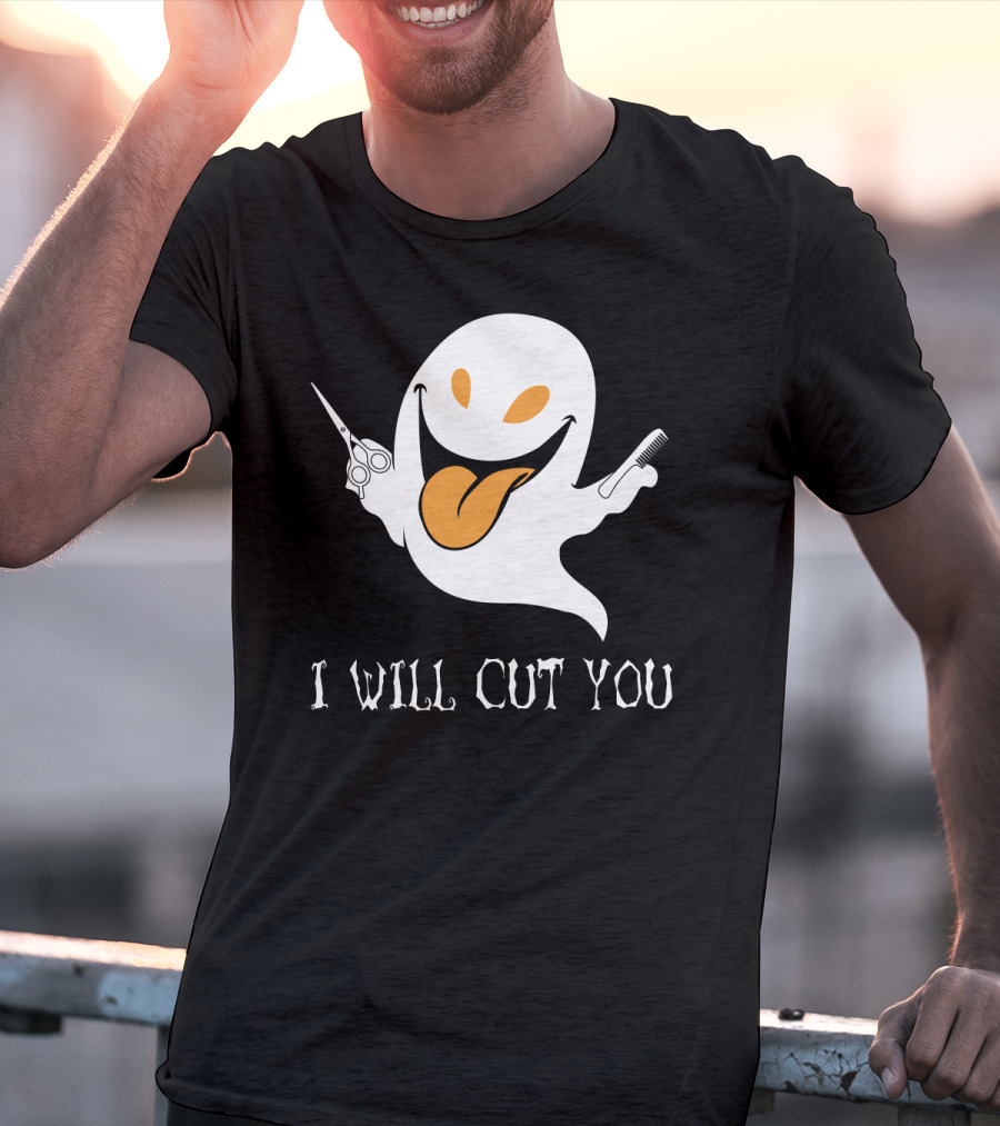I Will Cut You Funny Ghost Hair Stylist T-Shirt