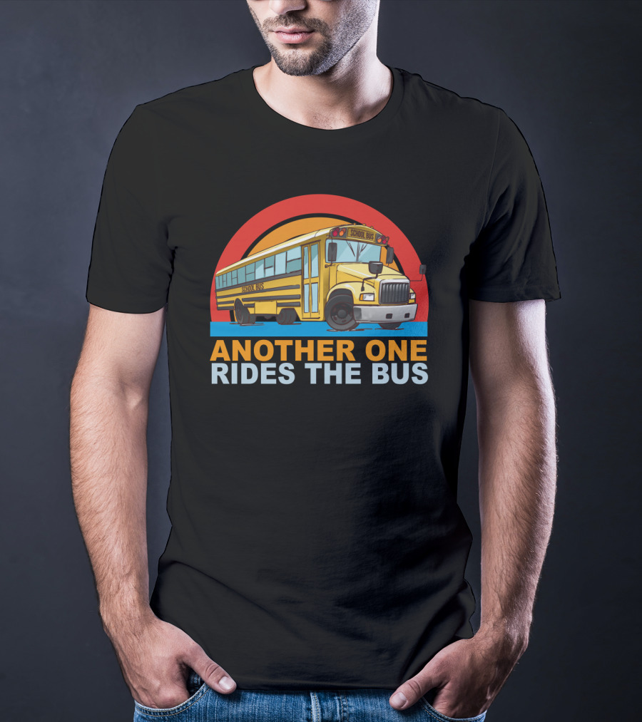 Another One Rides The Bus School Bus Drivers Vintage Yellow Bus T-Shirt
